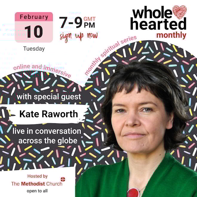 Wholehearted monthly. February 26th Kate Raworth